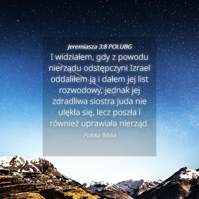 Picture 04 - Jeremiasza 3:8 POLUBG - I widziałem, gdy z powodu nierządu odstępczyni - Bible Verse Picture