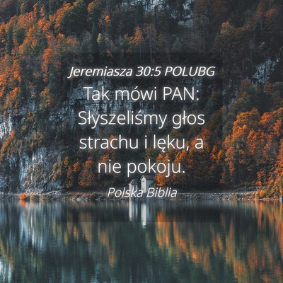 Picture 04 - Jeremiasza 30:5 POLUBG - Tak mówi PAN: Słyszeliśmy głos strachu i - Bible Verse Picture