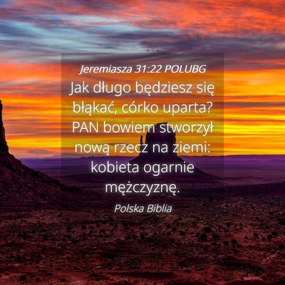 Picture 04 - Jeremiasza 31:22 POLUBG - Jak długo będziesz się błąkać, córko - Bible Verse Picture