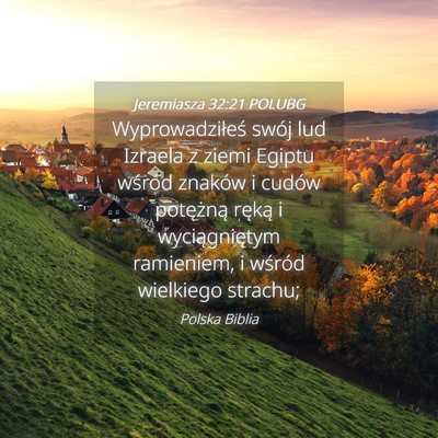 Picture 04 - Jeremiasza 32:21 POLUBG - Wyprowadziłeś swój lud Izraela z ziemi Egiptu - Bible Verse Picture