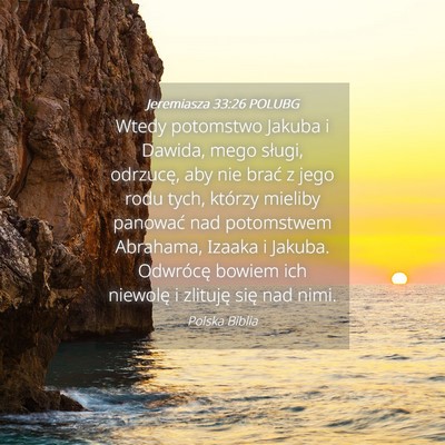 Picture 04 - Jeremiasza 33:26 POLUBG - Wtedy potomstwo Jakuba i Dawida, mego sługi, - Bible Verse Picture