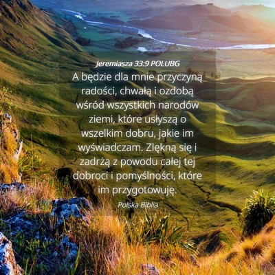 Picture 04 - Jeremiasza 33:9 POLUBG - A będzie dla mnie przyczyną radości, chwałą - Bible Verse Picture