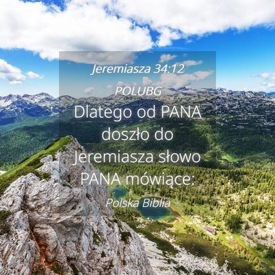 Picture 04 - Jeremiasza 34:12 POLUBG - Dlatego od PANA doszło do Jeremiasza słowo PANA - Bible Verse Picture