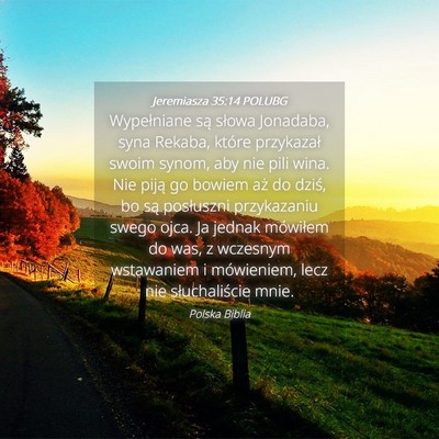 Picture 04 - Jeremiasza 35:14 POLUBG - Wypełniane są słowa Jonadaba, syna Rekaba, - Bible Verse Picture