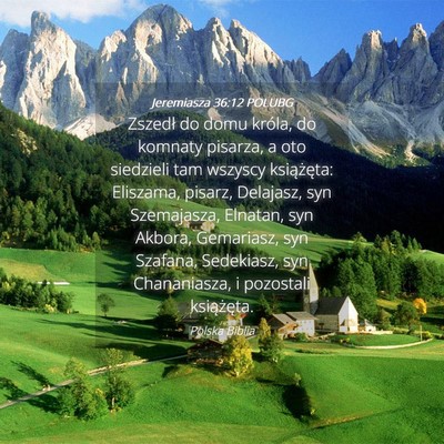 Picture 04 - Jeremiasza 36:12 POLUBG - Zszedł do domu króla, do komnaty pisarza, a oto - Bible Verse Picture