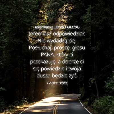 Picture 04 - Jeremiasza 38:20 POLUBG - Jeremiasz odpowiedział: Nie wydadzą cię. - Bible Verse Picture