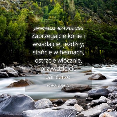 Picture 04 - Jeremiasza 46:4 POLUBG - Zaprzęgajcie konie i wsiadajcie, jeźdźcy; - Bible Verse Picture