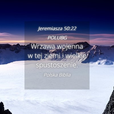 Picture 04 - Jeremiasza 50:22 POLUBG - Wrzawa wojenna w tej ziemi i wielkie - Bible Verse Picture