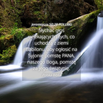 Picture 04 - Jeremiasza 50:28 POLUBG - Słychać głos uciekających i tych, co uchodzą - Bible Verse Picture