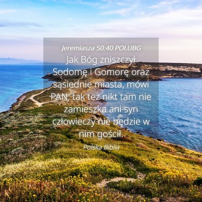 Picture 04 - Jeremiasza 50:40 POLUBG - Jak Bóg zniszczył Sodomę i Gomorę oraz - Bible Verse Picture