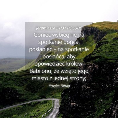 Picture 04 - Jeremiasza 51:31 POLUBG - Goniec wybiegnie na spotkanie gońca, posłaniec - Bible Verse Picture