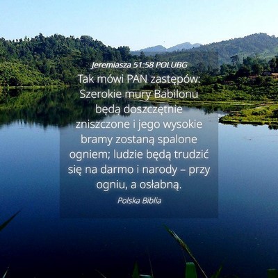 Picture 04 - Jeremiasza 51:58 POLUBG - Tak mówi PAN zastępów: Szerokie mury Babilonu - Bible Verse Picture