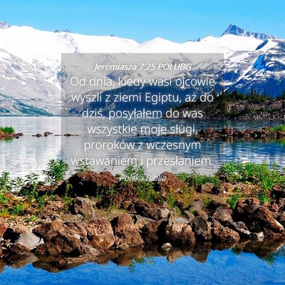 Picture 04 - Jeremiasza 7:25 POLUBG - Od dnia, kiedy wasi ojcowie wyszli z ziemi - Bible Verse Picture