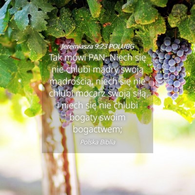 Picture 04 - Jeremiasza 9:23 POLUBG - Tak mówi PAN: Niech się nie chlubi mądry - Bible Verse Picture