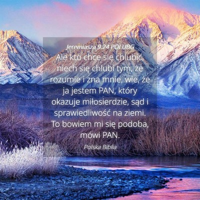 Picture 04 - Jeremiasza 9:24 POLUBG - Ale kto chce się chlubić, niech się chlubi - Bible Verse Picture