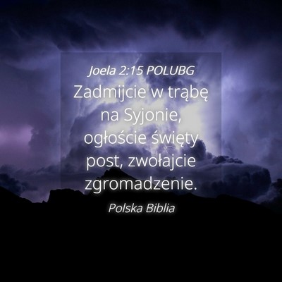 Picture 04 - Joela 2:15 POLUBG - Zadmijcie w trąbę na Syjonie, ogłoście - Bible Verse Picture