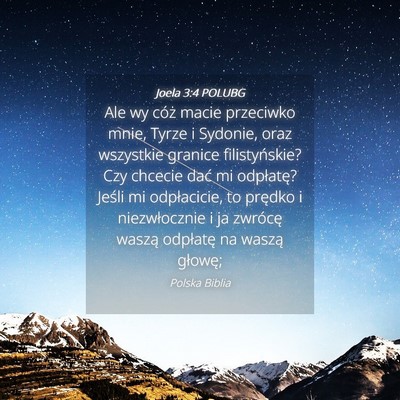 Picture 04 - Joela 3:4 POLUBG - Ale wy cóż macie przeciwko mnie, Tyrze i - Bible Verse Picture