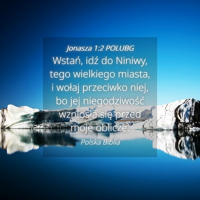 Picture 04 - Jonasza 1:2 POLUBG - Wstań, idź do Niniwy, tego wielkiego miasta, i - Bible Verse Picture