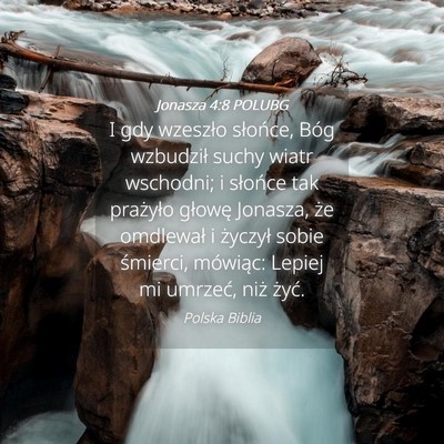 Picture 04 - Jonasza 4:8 POLUBG - I gdy wzeszło słońce, Bóg wzbudził suchy - Bible Verse Picture