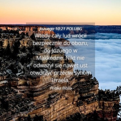 Picture 04 - Jozuego 10:21 POLUBG - Wtedy cały lud wrócił bezpiecznie do obozu, do - Bible Verse Picture
