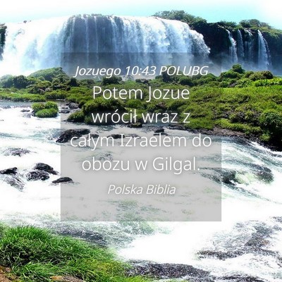 Picture 04 - Jozuego 10:43 POLUBG - Potem Jozue wrócił wraz z całym Izraelem do - Bible Verse Picture