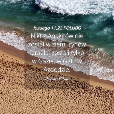 Picture 04 - Jozuego 11:22 POLUBG - Nikt z Anakitów nie został w ziemi synów - Bible Verse Picture