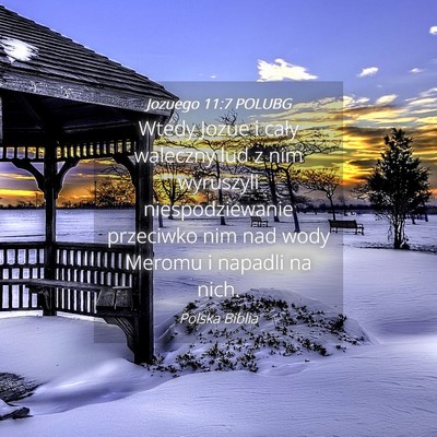Picture 04 - Jozuego 11:7 POLUBG - Wtedy Jozue i cały waleczny lud z nim wyruszyli - Bible Verse Picture