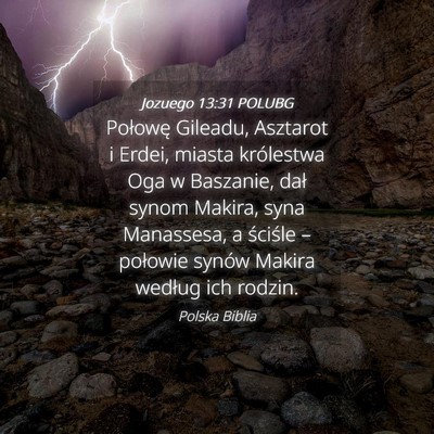 Picture 04 - Jozuego 13:31 POLUBG - Połowę Gileadu, Asztarot i Erdei, miasta - Bible Verse Picture