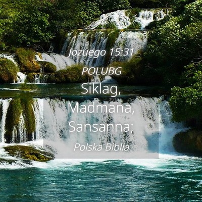 Picture 04 - Jozuego 15:31 POLUBG - Siklag, Madmana, - Bible Verse Picture
