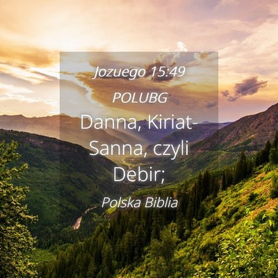 Picture 04 - Jozuego 15:49 POLUBG - Danna, Kiriat-Sanna, czyli - Bible Verse Picture