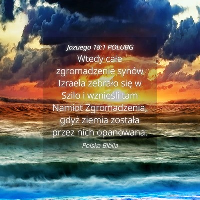 Picture 04 - Jozuego 18:1 POLUBG - Wtedy całe zgromadzenie synów Izraela zebrało - Bible Verse Picture