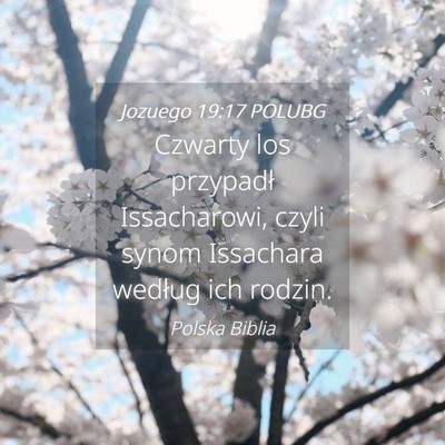 Picture 04 - Jozuego 19:17 POLUBG - Czwarty los przypadł Issacharowi, czyli synom - Bible Verse Picture