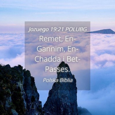 Picture 04 - Jozuego 19:21 POLUBG - Remet, En-Gannim, En-Chadda i - Bible Verse Picture