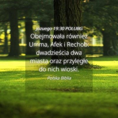 Picture 04 - Jozuego 19:30 POLUBG - Obejmowała również Umma, Afek i Rechob: - Bible Verse Picture