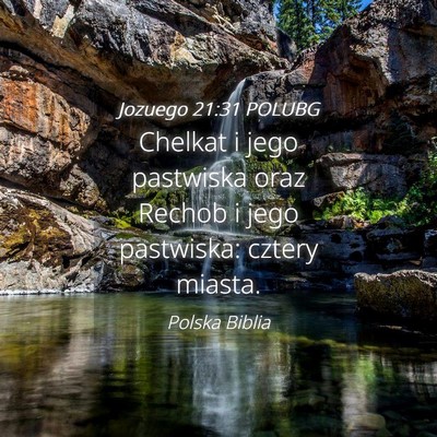 Picture 04 - Jozuego 21:31 POLUBG - Chelkat i jego pastwiska oraz Rechob i jego - Bible Verse Picture
