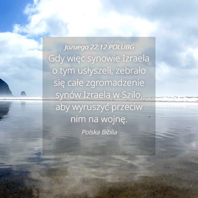 Picture 04 - Jozuego 22:12 POLUBG - Gdy więc synowie Izraela o tym usłyszeli, - Bible Verse Picture
