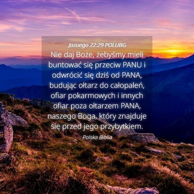 Picture 04 - Jozuego 22:29 POLUBG - Nie daj Boże, żebyśmy mieli buntować się - Bible Verse Picture
