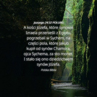 Picture 04 - Jozuego 24:32 POLUBG - A kości Józefa, które synowie Izraela - Bible Verse Picture