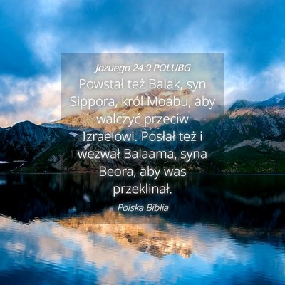 Picture 04 - Jozuego 24:9 POLUBG - Powstał też Balak, syn Sippora, król Moabu, - Bible Verse Picture