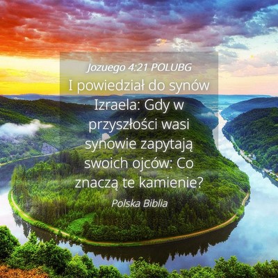 Picture 04 - Jozuego 4:21 POLUBG - I powiedział do synów Izraela: Gdy w - Bible Verse Picture