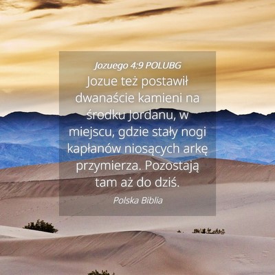 Picture 04 - Jozuego 4:9 POLUBG - Jozue też postawił dwanaście kamieni na - Bible Verse Picture
