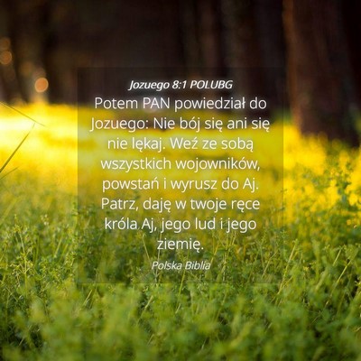 Picture 04 - Jozuego 8:1 POLUBG - Potem PAN powiedział do Jozuego: Nie bój się - Bible Verse Picture