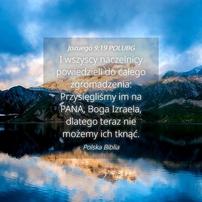 Picture 04 - Jozuego 9:19 POLUBG - I wszyscy naczelnicy powiedzieli do całego - Bible Verse Picture