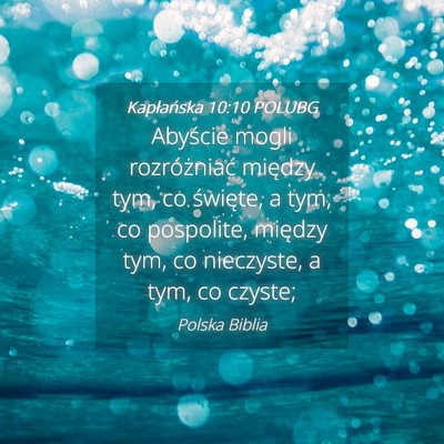 Picture 04 - Kapłańska 10:10 POLUBG - Abyście mogli rozróżniać między tym, co - Bible Verse Picture