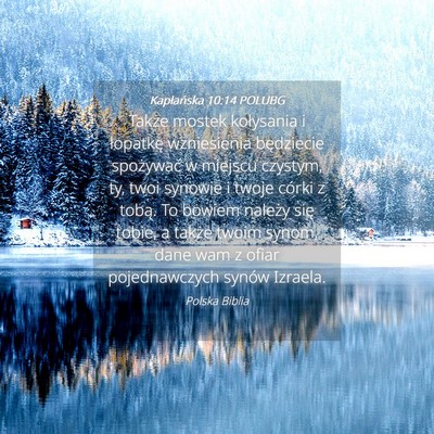 Picture 04 - Kapłańska 10:14 POLUBG - Także mostek kołysania i łopatkę wzniesienia - Bible Verse Picture