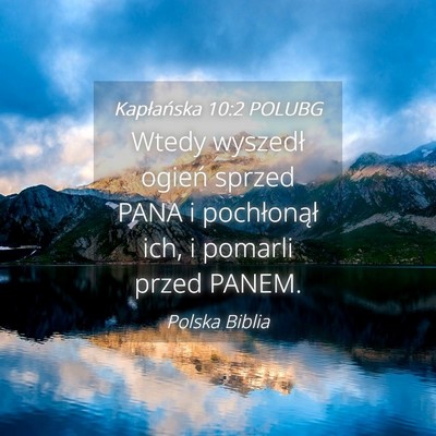 Picture 04 - Kapłańska 10:2 POLUBG - Wtedy wyszedł ogień sprzed PANA i pochłonął - Bible Verse Picture
