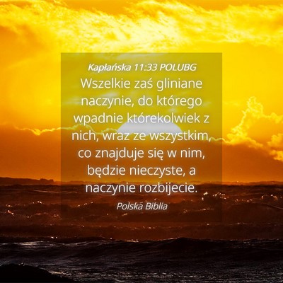 Picture 04 - Kapłańska 11:33 POLUBG - Wszelkie zaś gliniane naczynie, do którego - Bible Verse Picture