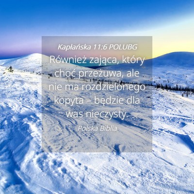 Picture 04 - Kapłańska 11:6 POLUBG - Również zająca, który choć przeżuwa, ale - Bible Verse Picture