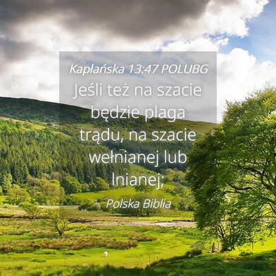 Picture 04 - Kapłańska 13:47 POLUBG - Jeśli też na szacie będzie plaga trądu, na - Bible Verse Picture