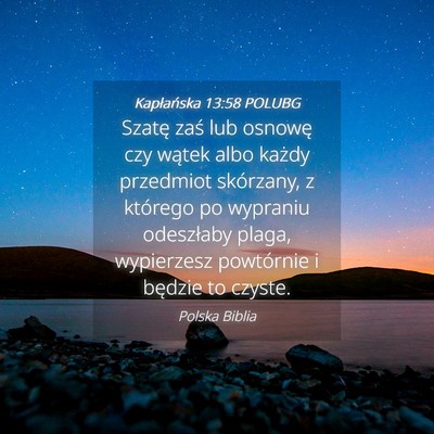 Picture 04 - Kapłańska 13:58 POLUBG - Szatę zaś lub osnowę czy wątek albo każdy - Bible Verse Picture